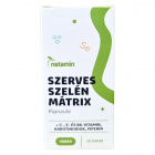 Netamin Szerves Szelén Mátrix kapszula 30db Netamin Szerves Szelén Mátrix kapszula 30db